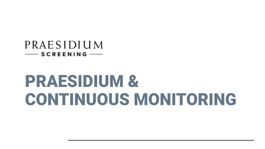 PRAESIDIUM & CONTINUOUS MONITORING