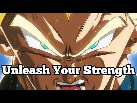 Vegeta's Motivational Speech - UNLEASH YOUR STRENGTH!