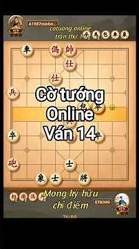 [cờ tướng] online ván 14.#chess #cotuong #cothe #cotan #games #xuhuongyoutube
