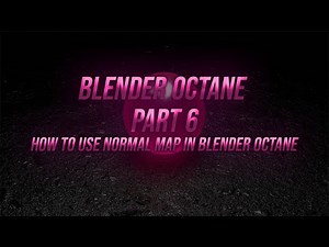 Blender Octane Part 6 How To Use Normal Map