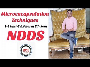 Microencapsulation Techniques - Air Separation, Coacervation, Centrifugal / L-3 Unit-2 7th Sem NDDS