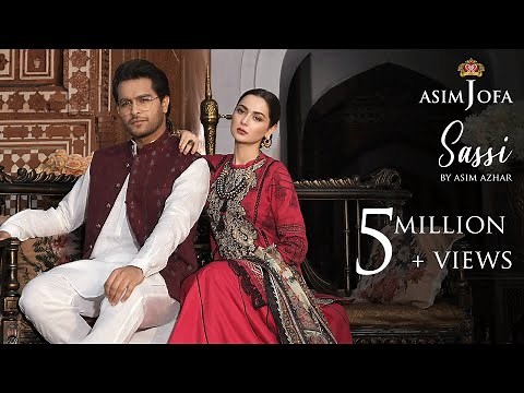 Sassi - Asim Azhar (feat. Hania Aamir) | Asim Jofa Luxury Lawn Collection 2020