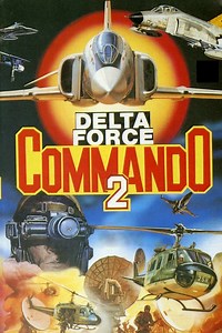 Delta Force Commando II: Priority Red One Summary, Latest News, Trailer, Cast, Where to Watch and More