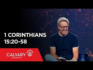 1 Corinthians 15:20-58 - Skip Heitzig
