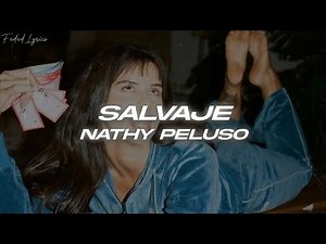 Nathy Peluso - Salvaje 🔥 (Letra)