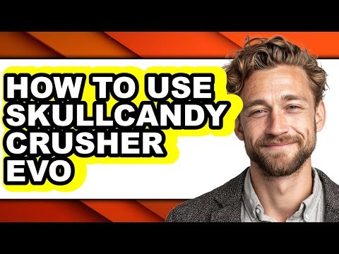 How to Use Skullcandy Crusher Evo - Step by Step