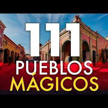 111 Pueblos Mágicos de México