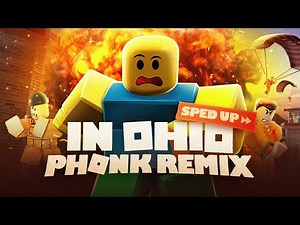 IN OHIO PHONK REMIX SPED UP VERSION // ROBLOX EDIT