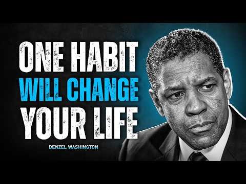 This One Habit Will Change Your Life Forever | Denzel Washington Motivational Speech