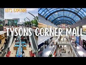 Let's explore Tysons Corner Center Shopping Mall, Tysons, VA