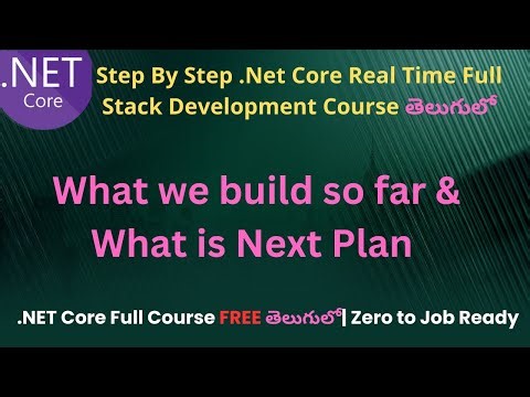 #18 What we build so far in .Net Core|.Net Core Full Stack Developmnt course in Telugu
