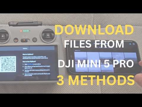 3 Ways to Transfer Photos & Videos from DJI Mini 5 Pro RC 2