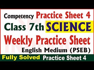 7th Class Science Weekly Practice Sheet 4 Competency Based Test 2024 English Medium #SmartInderjot