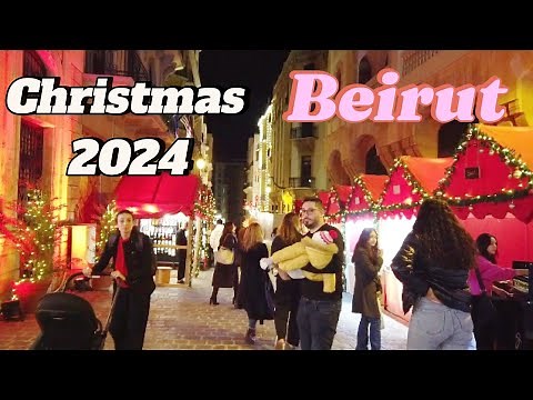 BEIRUT Lebanon Christmas decorations, Festival & Markets 2024 Street food