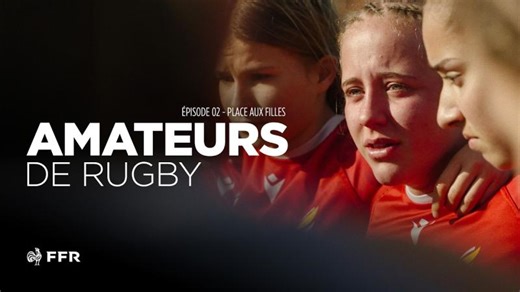 Amateurs de Rugby : Épisode 2 - Au cœur du rugby féminin | Jonathan SANTOS PIRES