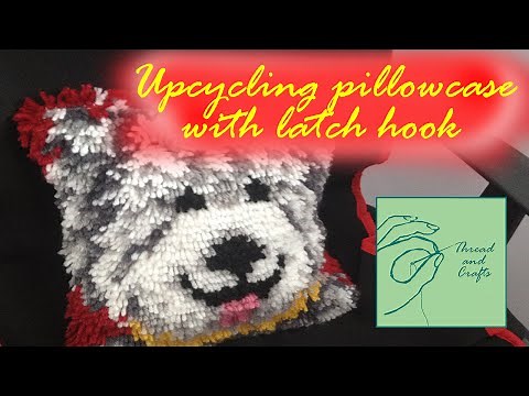 Latch hook pillow using an old pillowcase | Threads & Crafts