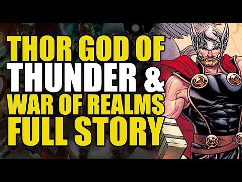 Thor God Of Thunder & War Of Realms: Full Story | Comics Explained