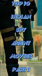 Top 10 Indian Spy Agent Movies You Must Watch 🇮🇳🔥 | Part 1 #shorts