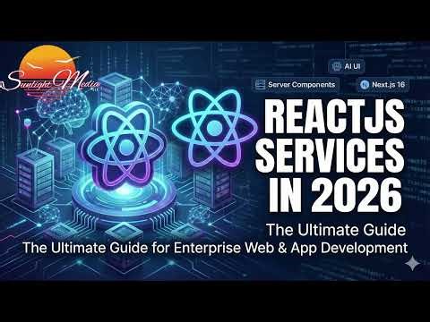 ReactJS Services in 2026: The Ultimate Guide to Web & App Development
