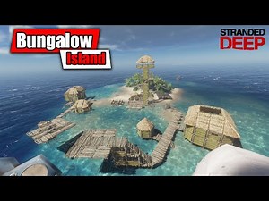 Stranded Deep - My Bungalow Island