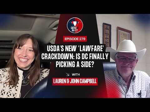 279: USDA’s New “Lawfare” Crackdown: Is DC Finally Picking a Side? with John Campbell