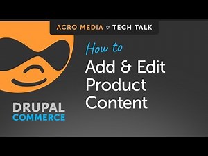 🔴How To: Add and Edit Product Content in Drupal Commerce