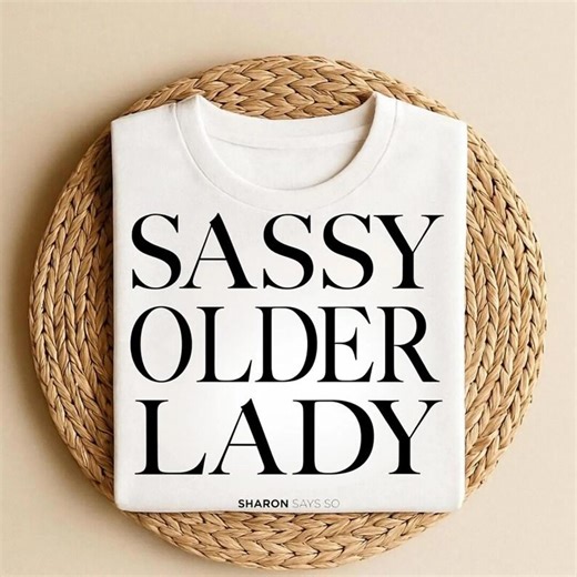 Custom Sassy Older Lady Shirt, Personalized Name Humor Tee, Bold Women Graphic Birthday Gift - Etsy
