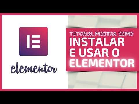 Como Instalar e Usar o Elementor [Tutorial Plugin Wordpress]