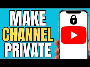How To Make YouTube Channel Private - Hide Channel