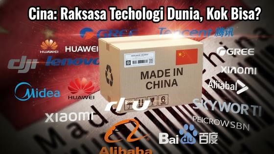 Cina: Raksasa Teknologi Dunia, Kok Bisa?