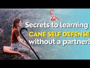 Cane Self Defense: Secrets of Learning Cane Self Defense Without A Partner!