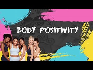 Body Positivity Advocacy Campaign