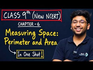 Measuring Space: Perimeter and Area Class 9 in One Shot 🔥| Class 9 Maths Chapter 6 New NCERT