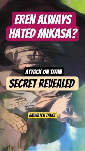 Why Did Eren Say “I Have Always Hated You” to Mikasa? | Attack on Titan Explained