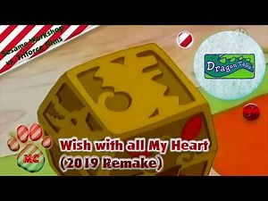Wish with all my Heart....for Dragon Tales Theme Clue-l Vocal Mix (2019 Remake)