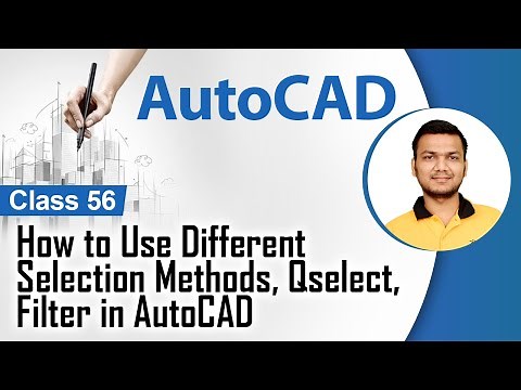 How to Use Different Selection Methods, Qselect, Filter in AutoCAD - Selection Methods in AutoCAD