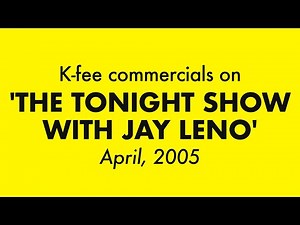 K-fee commercials on The Tonight Show with Jay Leno & Tarrant on TV (2005)