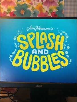 Splash and Bubbles Opening/Closing Funding Credits