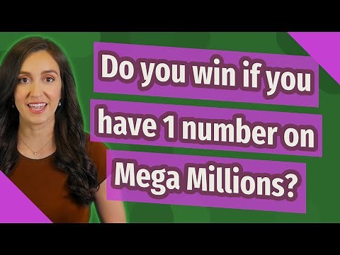 Do you win if you have 1 number on Mega Millions?