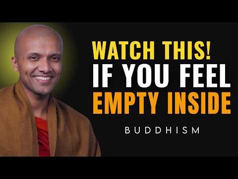 Watch This if You Feel Empty Inside | Buddhist Wisdom for Perfect Life