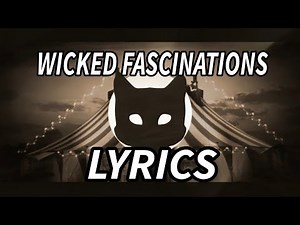 Circus Contraption - Wicked Fascinations (Lyrics)