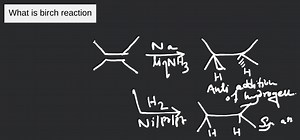 What is birch reaction... | Filo