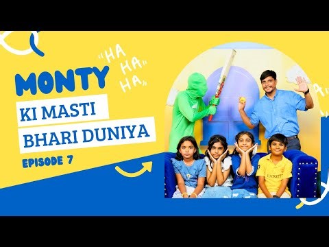 Monty Ki Masti Bhari Duniya - Episode 7