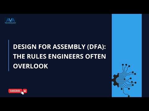 Design for Assembly (DFA): The Rules Engineers Often Overlook | AVA Technology