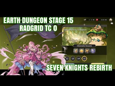 Earth Dungeon Stage 15 With Radgrid | Seven Knights Rebirth