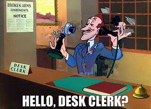 Hello, desk clerk?
