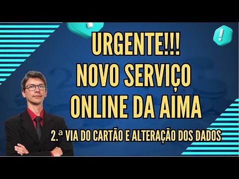2.ª via do Cartão e alteração dos dados - AIMA lança novo serviço online!
