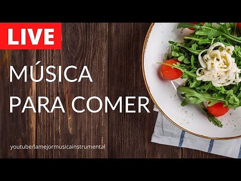 Música Para Comer Alegre en Familia Relajado y a Gusto