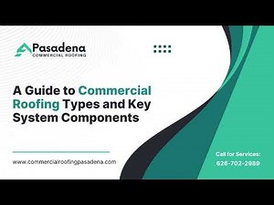 A Guide to Commercial Roofing Types and Key System Components