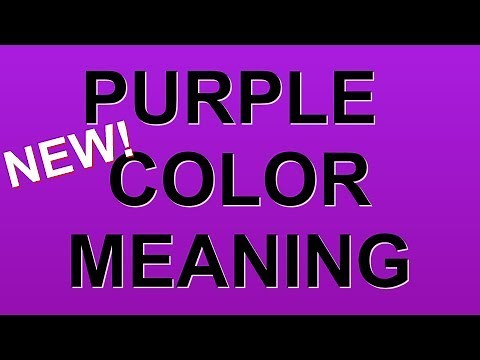PURPLE COLOUR MEANING, NEW VERSION!